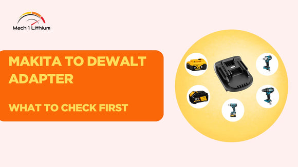 Makita to DeWalt Adapter: What Works, What Does Not